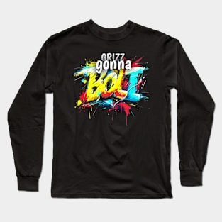 Grizz Gonna Bolt Long Sleeve T-Shirt